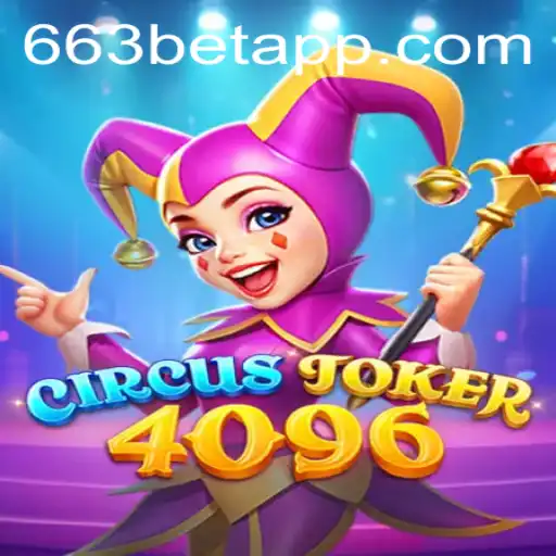 CircusJoker4096: Um Mundo de Aventura e Estratégia com 663bet